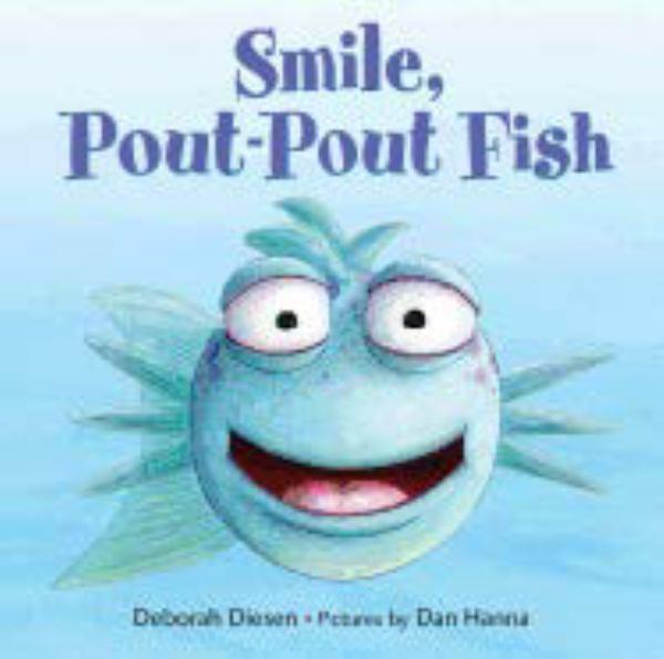 Smile, Pout-Pout Fish