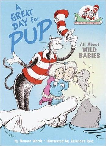 A Great Day for Pup (The Cat in the Hat's Learning Library)
