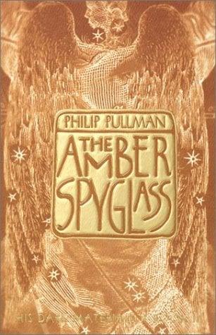 The Amber Spyglass (His Dark Materials, Bk. 3)