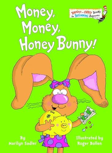Money, Money, Honey Bunny! (Bright and Early Books for Beginning Beginners)