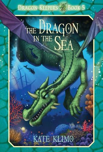 The Dragon in the Sea (Dragon Keepers, Bk. 5)