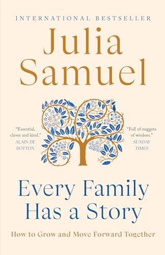 Every Family Has a Story: How to Grow and Move Forward Together