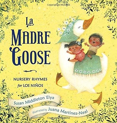 La Madre Goose: Nursery Rhymes for Los Ninos