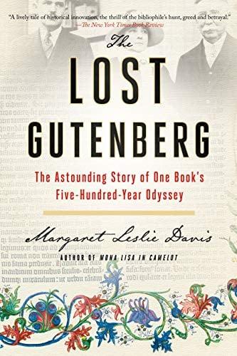The Lost Gutenberg: The Astounding Story of One Book's Five-Hundred-Year Odyssey