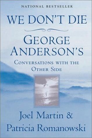 We Don't Die: Conversations With the Other Side