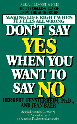 Don't Say Yes When You Want to Say No