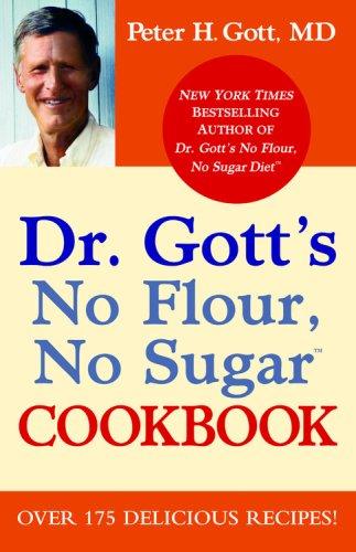 Dr. Gott's No Flour, No Sugar Cookbook