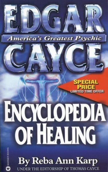 The Edgar Cayce Encyclopedia of Healing