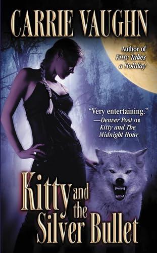 Kitty and the Silver Bullet (Kitty Norville, Bk. 4)