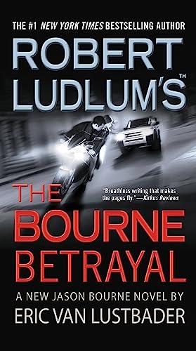 Robert Ludlum's The Bourne Betrayal (Jason Bourne, Bk. 5)