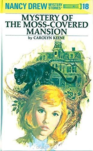 Mystery Of The Moss-Covered Mansion (Nancy Drew, Bk.18)