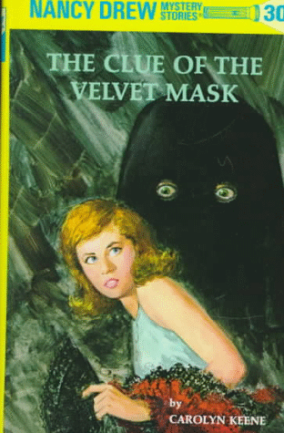 The Clue Of The Velvet Mask (Nancy Drew, Bk. 30)
