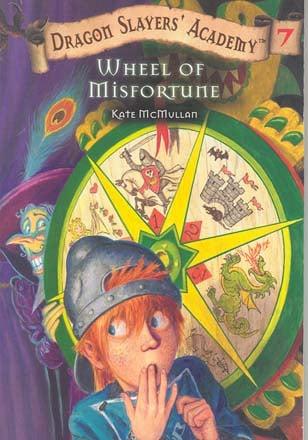 Wheel Of Misfortune (Dragon Slayers Academy, Bk.7)