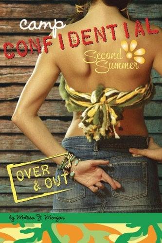 Over & Out (Camp Confidential, Second Summer, Bk. 10)