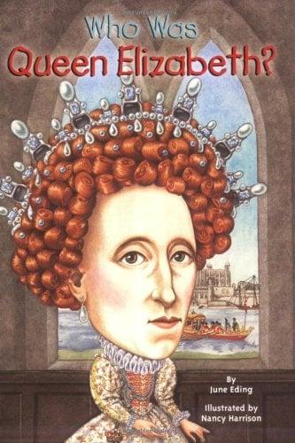 Who Was Queen Elizabeth? (Who Was...?)