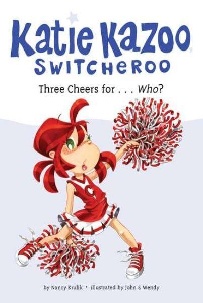 Three Cheers For... Who? (Katie Kazoo , Switcheroo, Bk. 35)