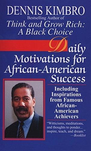Daily Motivations for African-American Success: Including Inspirations From Famous African-American Achievers