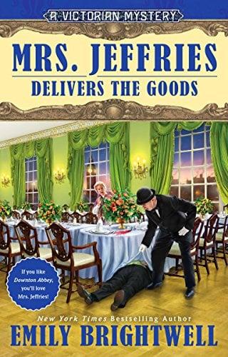 Mrs. Jeffries Delivers the Goods (A Victorian Mystery)