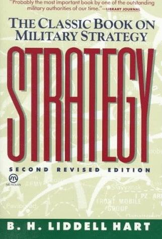 Strategy: The Classic Book on Military Strategy (2nd Revised Edition)