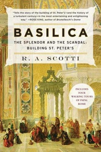 Basilica: The Splendor and the Scandal Building St. Peter's