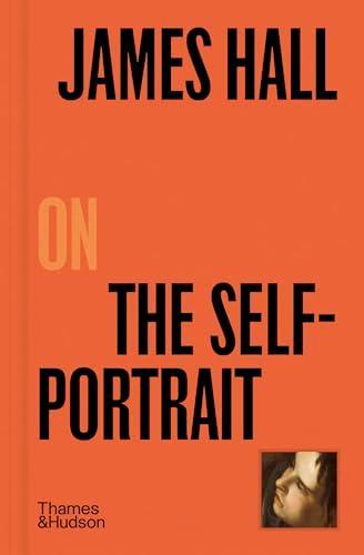 James Hall on the Self-Portrait (Pocket Perspectives, Bk. 3)