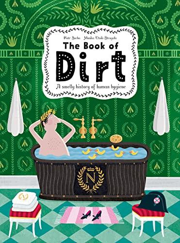 The Book of Dirt: A Smelly History of Human Hygiene