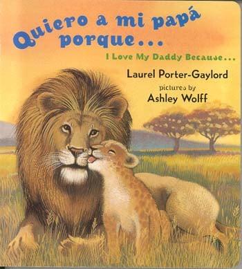 Quiero a Mi Papá Porque...I Love My Daddy Because...