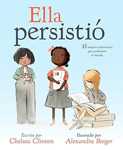Ella persistio: 13 mujeres americanas que cambiaron el mundo (Spanish Edition)