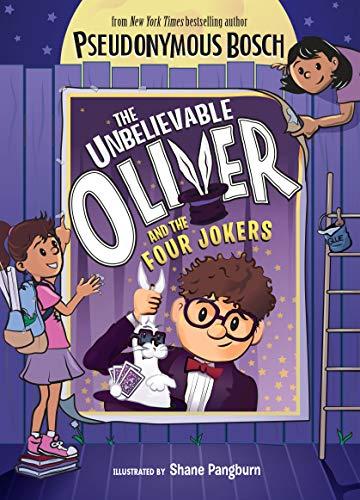 The Unbelievable Oliver and the Four Jokers (The Unbelievable Oliver, Bk. 1)