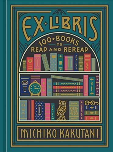 Ex Librisa; 100+ Books to Read and Reread