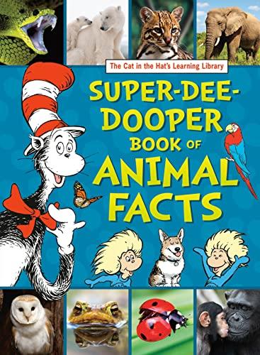 Super-Dee-Dooper Book of Animal Facts (The Cat in the Hat's Learning Library)