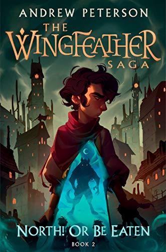 North! Or Be Eaten (The Wingfeather Saga, Bk. 2)