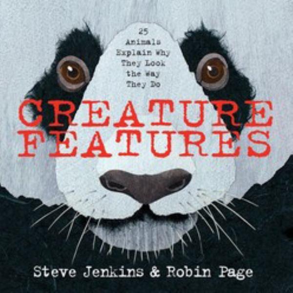 Creature Features: Twenty-Five Animals Explain Why They Look the Way They Do