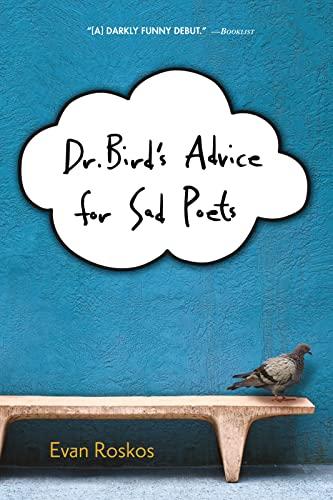 Dr. Bird's Advice For Sad Poets