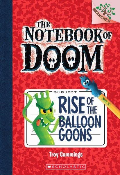 Rise of the Balloon Goons (The Notebook of Doom, Bk. 1)
