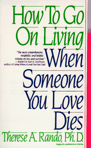 How to Go on Living When Someone You Love Dies