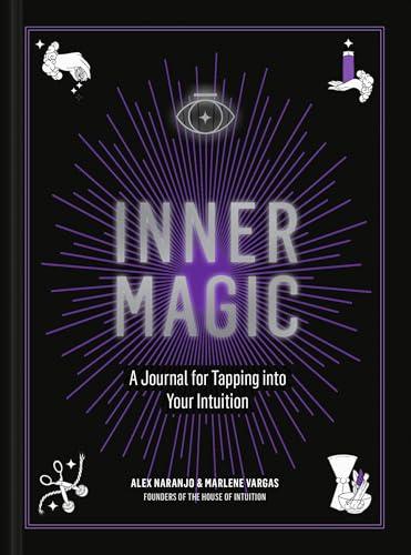 Inner Magic: A Journal for Tapping Into Your Intuition