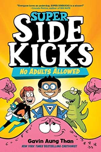 No Adults Allowed (Super Sidekicks, Volume 1)