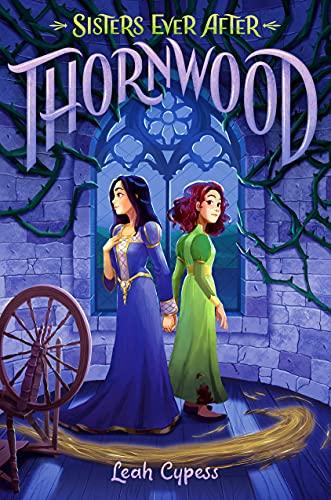 Thornwood (Sisters Ever After, Bk. 1)