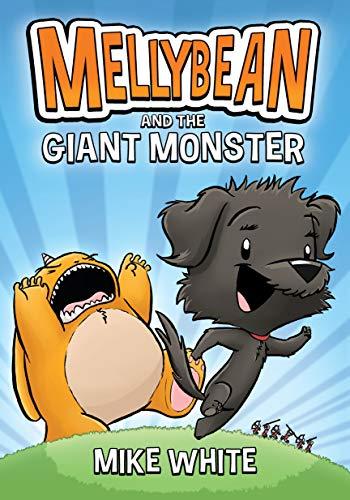 Mellybean and the Giant Monster (Mellybean, Volume 1)