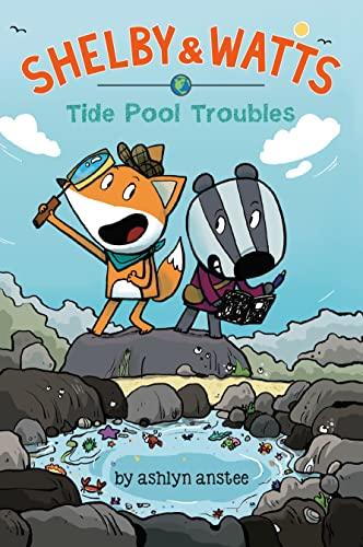 Tide Pool Troubles (Shelby & Watts, Volume 1)