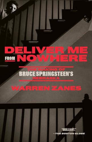 Deliver Me From Nowhere: The Making of Bruce Springsteen's Nebraska