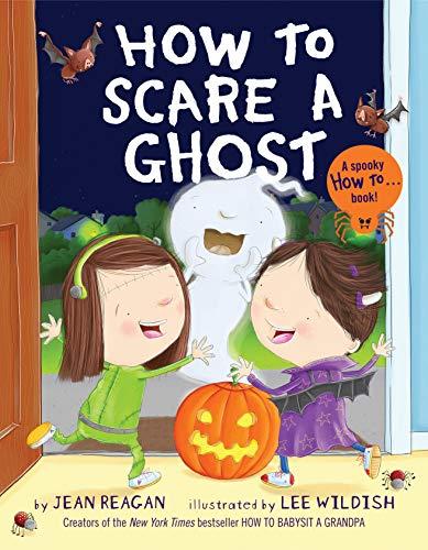 How to Scare a Ghost (How To Series)