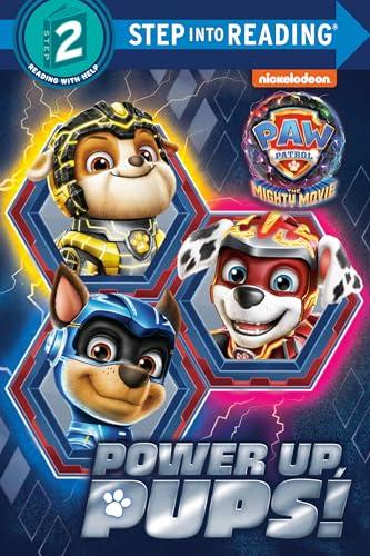Power up, Pups! (Paw Patrol: The Mighty Movie, Step Into Reading, Step 2)