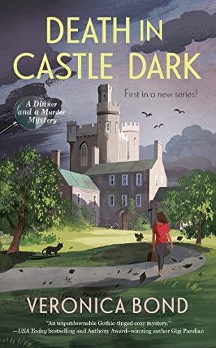 Death in Castle Dark (A Dinner and a Murder Mystery, Bk. 1)
