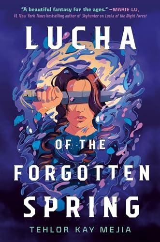 Lucha of the Forgotten Spring (Lucha of the Night Forest, Bk. 2)