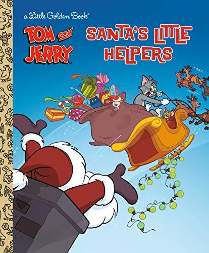Santa's Little Helpers (Tom & Jerry, A Little Golden Book)