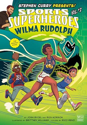 Wilma Rudolph (Sports Superheroes, Volume 2)