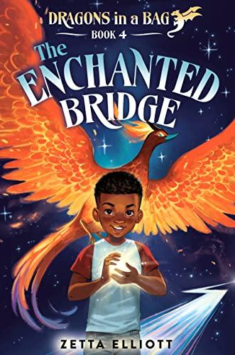 The Enchanted Bridge (Dragons in a Bag, Bk. 4)