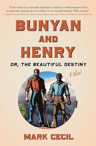 Bunyan and Henry or, the Beautiful Destiny